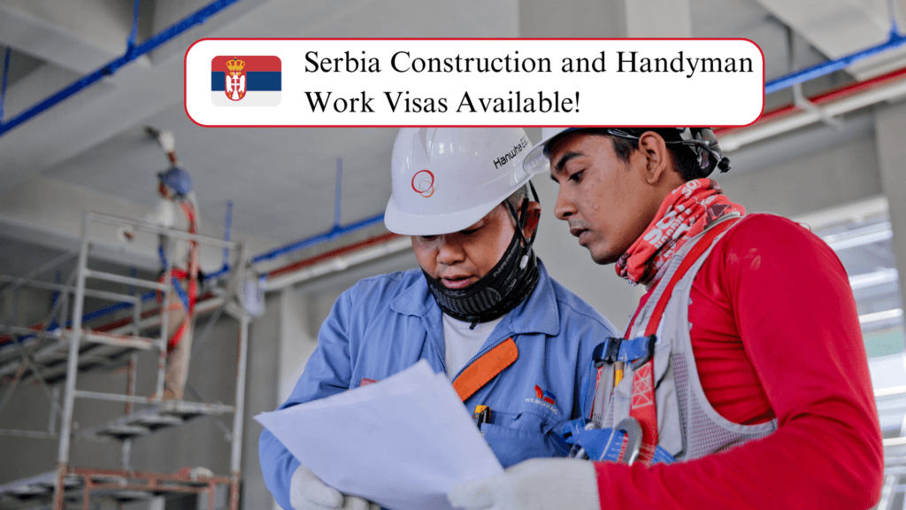 Serbia: Construction and Handyman Work Visas Available!