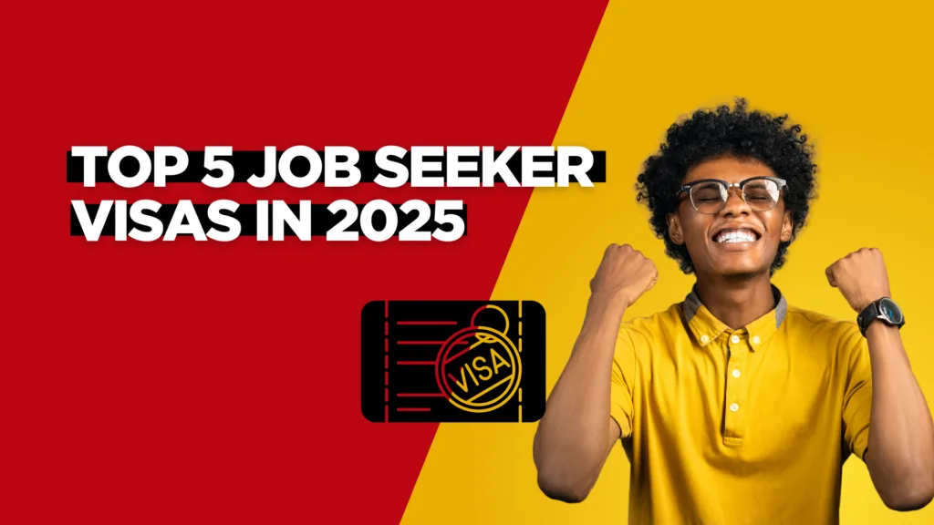 Top 5 Job Seeker Visas in 2025