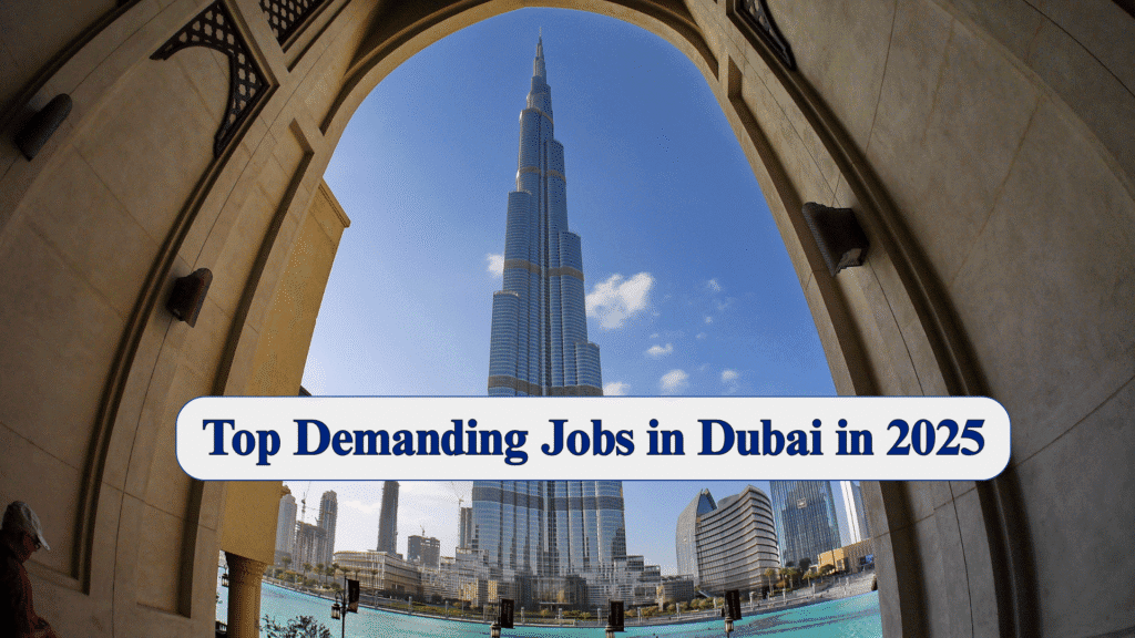 Top Demanding Jobs in Dubai in 2025