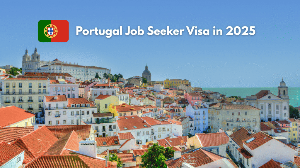 The Portugal Job Seeker Visa in 2025