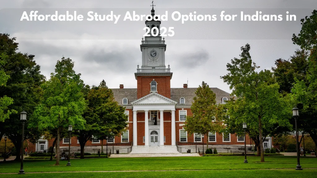 Affordable Study Abroad Options for Indians in 2025